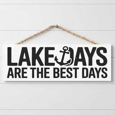 Lake Days Are the Best Days Lake Life Sign
